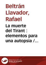 Portada:La muerte del Tirant : elementos para una autopsia / Rafael Beltran Llavador