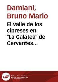 Portada:El valle de los cipreses en \"La Galatea\" de Cervantes / Bruno M. Damiani
