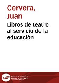 Portada:Libros de teatro al servicio de la educación / Juan Cervera