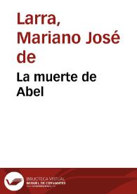 Portada:La muerte de Abel / Mariano José de Larra