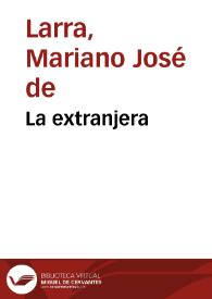 Portada:La extranjera / Mariano José de Larra