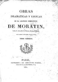 Portada:Obras dramáticas y líricas de D. Leandro Fernández de Moratín, entre los Arcades de Roma Inarco Celenio. Tomo III