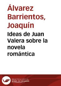 Portada:Ideas de Juan Valera sobre la novela romántica / Joaquín Álvarez Barrientos