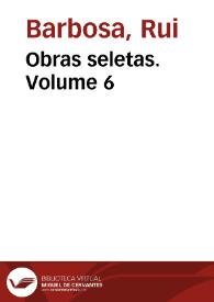 Portada:Obras seletas. Volume 6 / Rui Barbosa