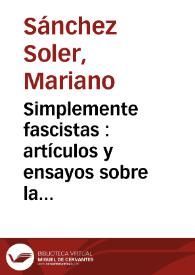 Portada:Simplemente fascistas : artículos y ensayos sobre la violencia skinhead neonazi en España : 1996-2002 / Mariano Sánchez Soler