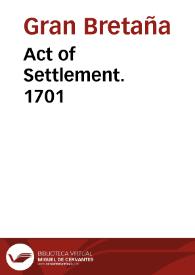 Portada:Act of Settlement. 1701