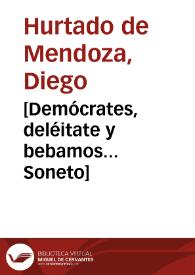 Portada:[Demócrates, deléitate y bebamos... Soneto] / Diego Hurtado de Mendoza
