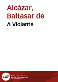 Portada:A Violante / Baltasar del Alcázar