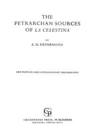 Portada:The Petrarchan sources of \"La Celestina\" / by A. D. Deyermond