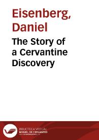 Portada:The Story of a Cervantine Discovery / Daniel Eisenberg