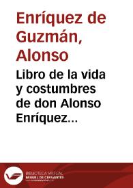 Portada:Libro de la vida y costumbres de don Alonso Enríquez de Guzmán / publicado por Hayward Keniston