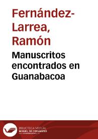 Portada:Manuscritos encontrados en Guanabacoa / Ramón Fernández-Larrea