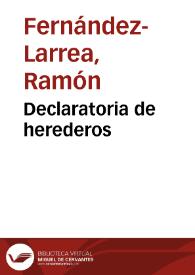 Portada:Declaratoria de herederos / Ramón Fernández-Larrea