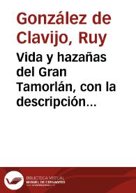 Portada:Vida y hazañas del Gran Tamorlán, con la descripción de las tierras de su imperio y señorío / Ruy González de Clavijo
