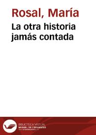 Portada:La otra historia jamás contada / María Rosal