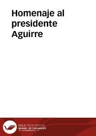 Portada:Homenaje al presidente Aguirre / locutor Julián Antonio Ramírez