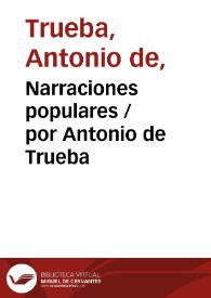 Portada:Narraciones populares / por Antonio de Trueba
