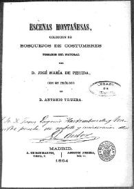 Portada:Escenas montañesas : colección de bosquejos de costumbres tomados al natural / por José María  de Pereda, con un prólogo de D. Antonio Trueba
