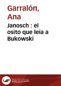 Portada:Janosch : el osito que leía a Bukowski / Ana Garralón