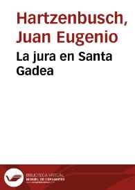 Portada:La jura en Santa Gadea / Juan Eugenio Hartzenbusch; introducción y notas de Álvaro Gil Albacete