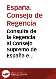Portada:Consulta de la Regencia al Consejo Supremo de España e Indias sobre el reconocimiento de poderes de los diputados (14 de septiembre de 1810)