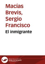 Portada:El inmigrante / Sergio Francisco Macías Brevis