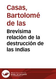 Portada:Brevísima relación de la destrucción de las Indias / Bartolomé de las Casas ; edición de José Miguel Martínez Torrejón