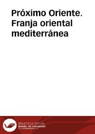 Portada:Próximo Oriente. Franja oriental mediterránea / coordinador, Juan Manuel Abascal Palazón