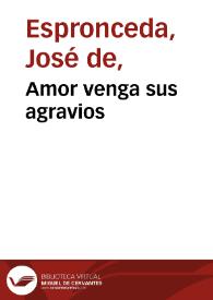 Portada:Amor venga sus agravios / José de Espronceda