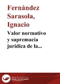 Portada:Valor normativo y supremacía jurídica de la Constitución de 1812 / Ignacio Fernández Sarasola