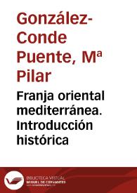 Portada:Franja oriental mediterránea. Introducción histórica / M.ª Pilar González-Conde Puente