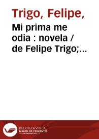 Portada:Mi prima me odia : novela / de Felipe Trigo; ilustraciones de Medina Vera
