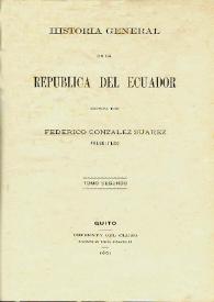 Portada:Historia general de la República del Ecuador. Tomo segundo / escrita por Federico González Suárez