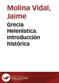 Portada:Grecia Helenística. Introducción histórica / Jaime Molina Vidal