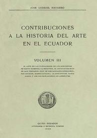 Portada:Contribuciones a la Historia del Arte en el Ecuador. Volumen III / José Gabriel Navarro