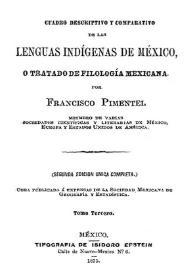 Portada:Cuadro descriptivo y comparativo de las lenguas indígenas de México : o Tratado de filología mexicana. [Vol. III] / por Francisco Pimentel