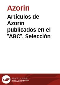 Portada:Artículos de Azorín publicados en el \"ABC\". Selección