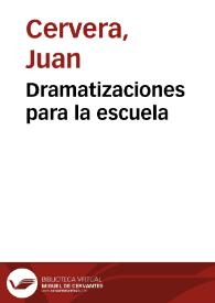 Portada:Dramatizaciones para la escuela / Juan Cervera
