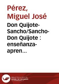 Portada:Don Quijote-Sancho/Sancho-Don Quijote : enseñanza-aprendizaje entre el diálogo y la aventura / Miguel José Pérez
