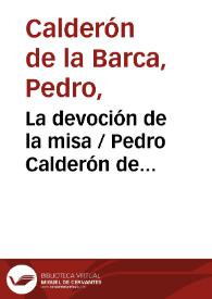Portada:La devoción de la misa / Pedro Calderón de la Barca