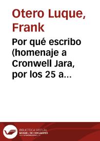 Portada:Por qué escribo (homenaje a Cronwell Jara, por los 25 años de su primer libro publicado) / Frank Otero Luque