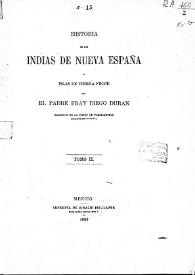 Portada:Historia de las Indias de Nueva España y islas de Tierra Firme. : Tomo II / por ... Diego Durán