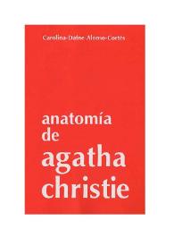Portada:Anatomía de Agatha Christie / Carolina-Dafne Alonso-Cortés