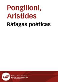 Portada:Ráfagas poéticas / por Arístides Pongigliani; con un prólogo de Narciso Campillo