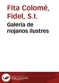 Portada:Galería de riojanos ilustres / Fidel Fita Colomé
