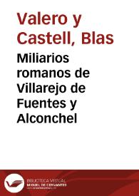 Portada:Miliarios romanos de Villarejo de Fuentes y Alconchel / Blas Valero