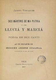 Portada:Dos mártirs de ma patria, o sía, Lluciá y Marciá : poema en dos cants / Jacint Verdaguer; ab un prólech de Jaume Collell