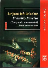 Portada:El Divino Narciso (loa y auto sacramental)  / dirigida por José Luís Ibáñez para el Fondo de Cultura Económica
