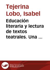 Portada:Educación literaria y lectura de textos teatrales. Una propuesta para la Educación Primaria y la Educación Secundaria Obligatoria / Isabel Tejerina Lobo