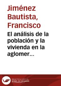 Portada:El análisis de la población y la vivienda en la aglomeración urbana de Granada / Francisco Jiménez Baustista y José Antonio Nieto Calmaestra